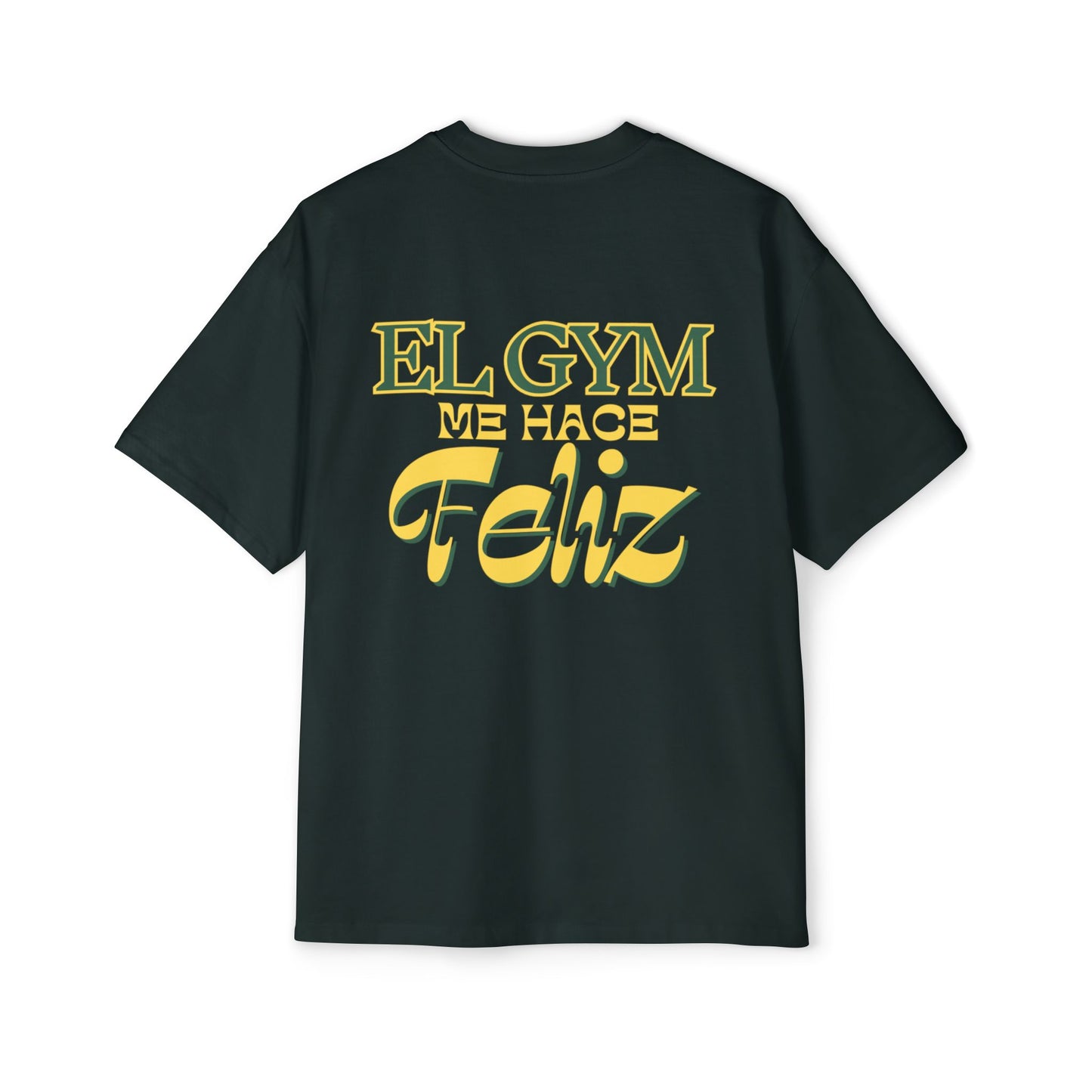 "EL GYM ME HACE FELIZ" - Gandulero Tee