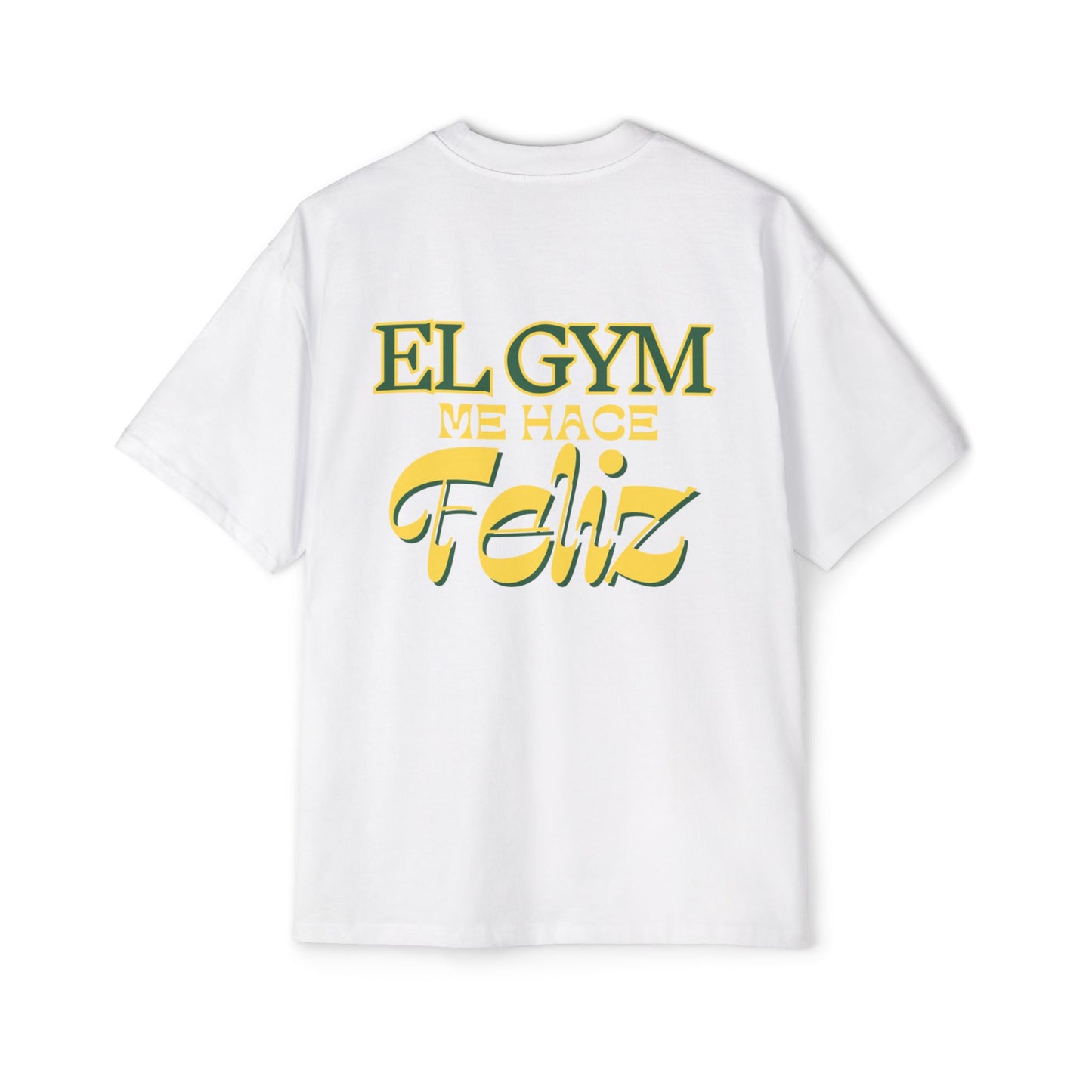 "EL GYM ME HACE FELIZ" - Gandulero Tee