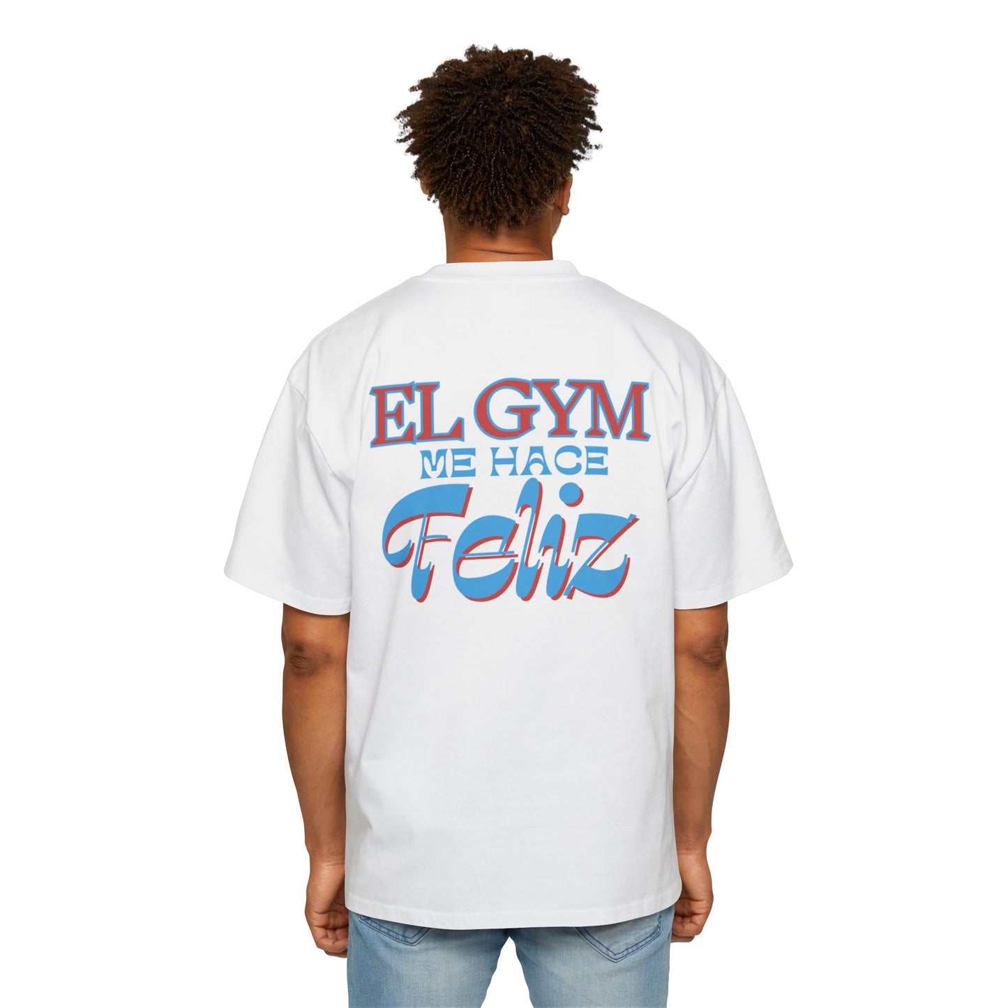 "EL GYM ME HACE FELIZ" - Garment-Dyed T-Shirt